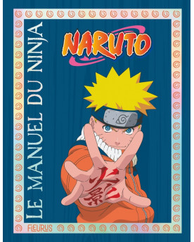 LE MANUEL DU NINJA NARUTO