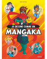 JE DESSINE COMME UN MANGAKA