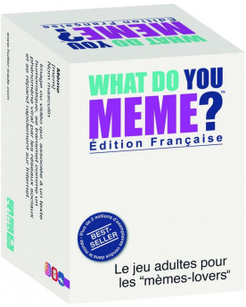 WHAT DO YOU MEME?