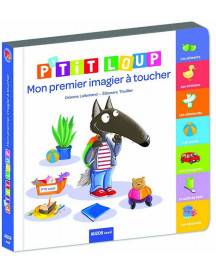 MON 1ER IMAGIER A TOUCHER P'TIT LOUP