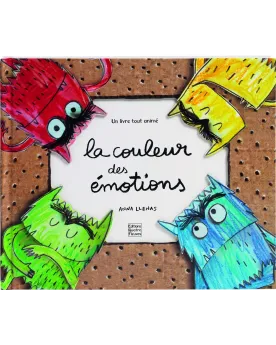 LA COULEUR DES EMOTIONS   MDSQF0948  Âge Minimum: 4A -Âge Maximum: ...