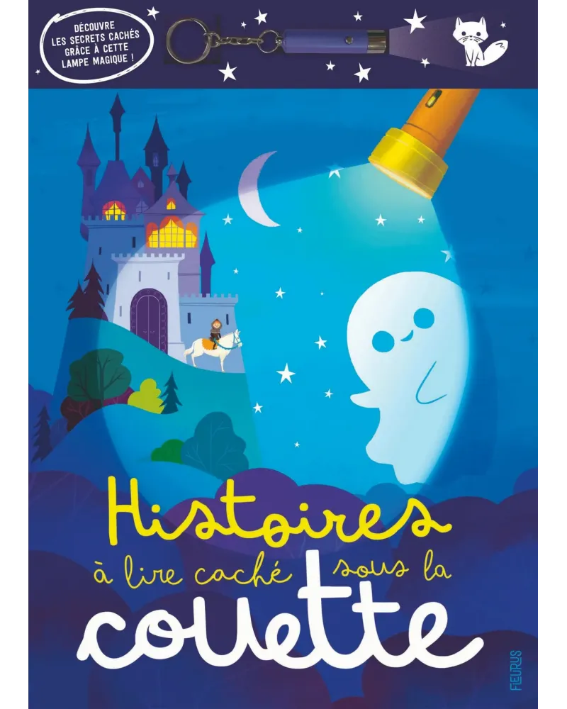 HISTOIRES A LIRE CACHE SOUS LA COUETTE  Allume la petite lampe et t...