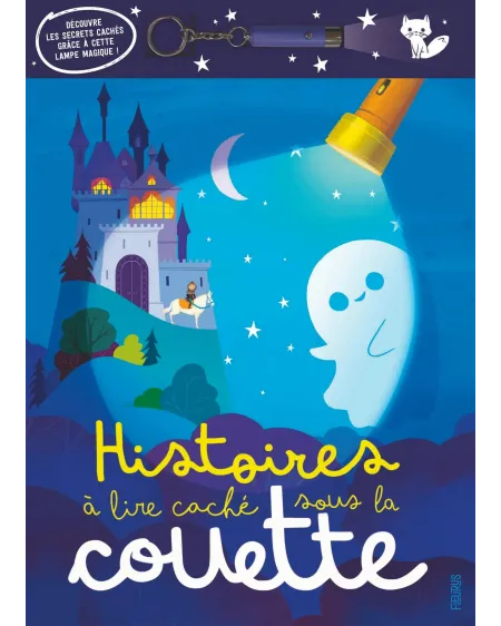 HISTOIRES A LIRE CACHE SOUS LA COUETTE  Allume la petite lampe et t...