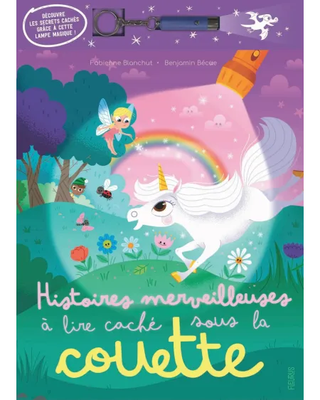 HISTOIRES MERVEILLEUSES A LIRE SOUS COUE  Allume la petite lampe et...