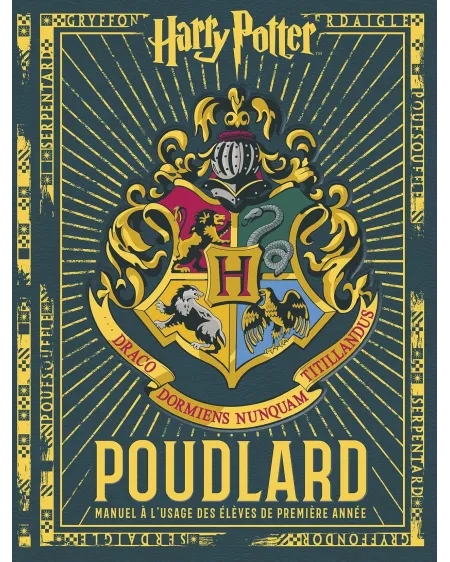 POUDLARD LE MANUEL DE 1ERE ANNEE  L'indispensable manuel pour intég...