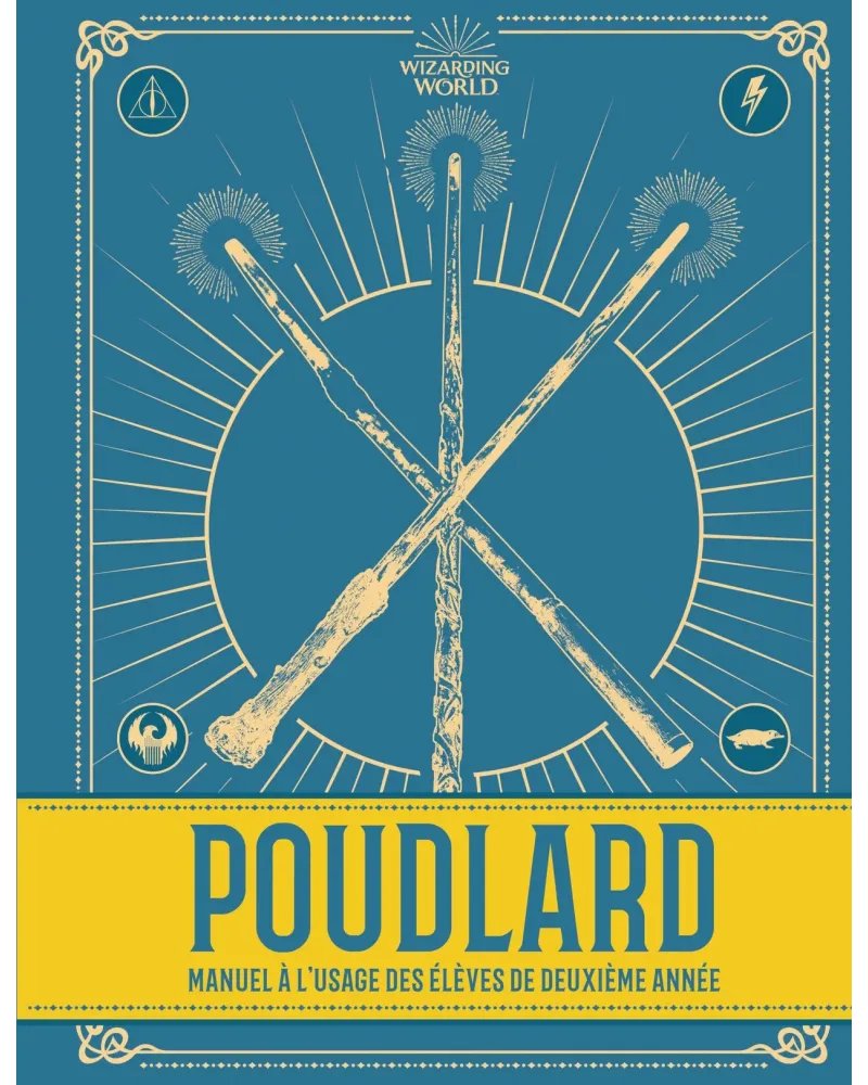 POUDLARD LE MANUEL DE 2EME ANNEE  L'indispensable manuel pour intég...