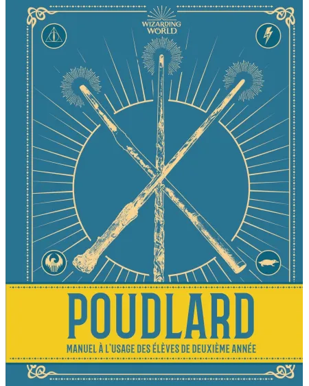 POUDLARD LE MANUEL DE 2EME ANNEE  L'indispensable manuel pour intég...