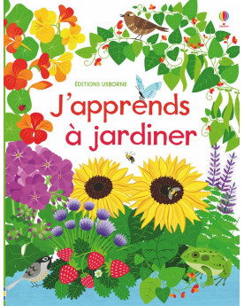 J'APPRENDS A JARDINER