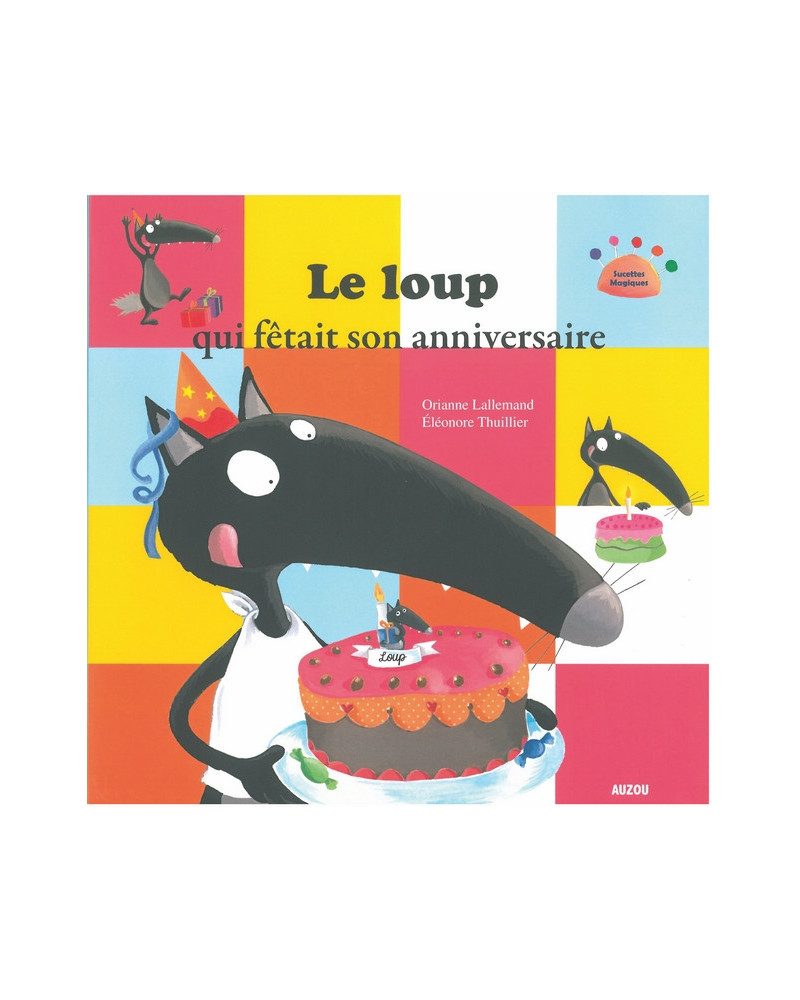 LE LOUP QUI FETAIT SON ANNIVERSAIRE