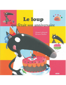 LE LOUP QUI FETAIT SON ANNIVERSAIRE